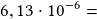6,13\cdot10^{-6}=