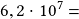 6,2\cdot10^7=