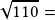 \sqrt{110}=